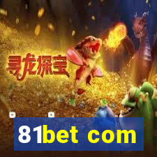 81bet com